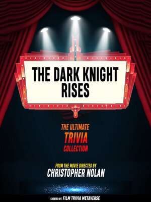 cover image of The Dark Knight Rises--The Ultimate Trivia Collection